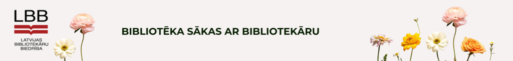 Bibliotēka sākas ar bibliotekāru
